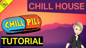 Deep and Chill House Tutorial