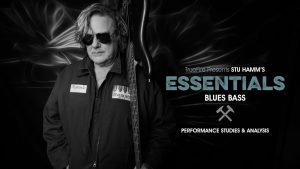 Stu Hamm’s Essentials: Blues Bass Tutorial