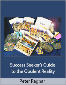 Peter Ragnar - Success Seeker’s Guide to the Opulent Reality