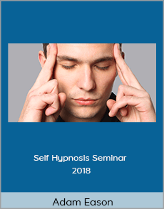 Adam Eason- Self Hypnosis Seminar 2018