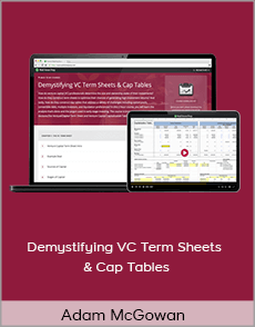 Adam McGowan - Demystifying VC Term Sheets and Cap Tables