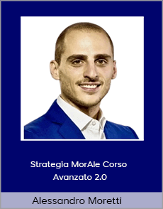 Alessandro Moretti - Strategia MorAle Corso Avanzato 2.0