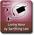 Alison A. Armstrong - Loving More By Sacrificing Less