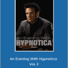 An Evening With Hypnotica Vol. 2