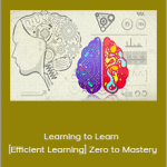 Andrei Neagoie - Learning to Learn [Efficient Learning] Zero to Mastery