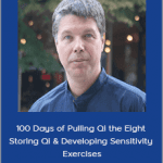 Andrew Nugent-Head - 100 Days of Pulling Qi the Eight Storing Qi & Developing Sensitivity Exercises