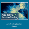 Asia Trading Session Course