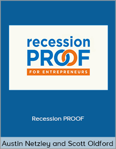 Austin Netzley and Scott Oldford - Recession PROOF