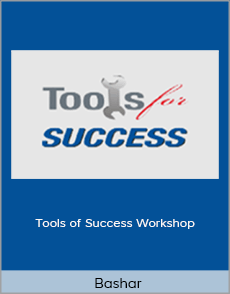 Bashar - Tools of Success Workshop