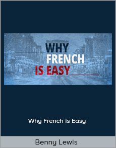 Benny Lewis - Why French is Easy