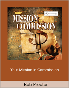 Bob Proctor - Your Mission In Commission