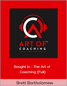 Brett Bartholomew - Bought In - The Art of Coaching (Full)