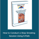 Cal Banyan - How to Conduct a Stop Smoking Session Using 5-Path