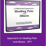 Carol Look - Approach to Healing Pain and Illness - EFT