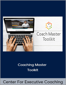 Center For Executive Coaching - Coaching Master Toolkit