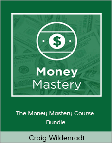 Craig Wildenradt - The Money Mastery Course Bundle