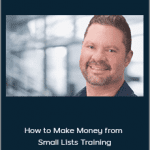 Dan Doberman - How to Make Money from Small Lists Training