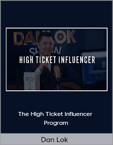 Dan Lok - The High Ticket Influencer Program