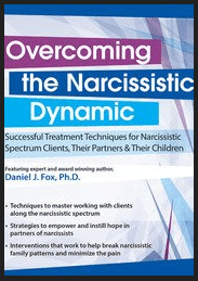 Daniel J. Fox - Overcoming The Narcissistic Dynamic