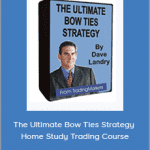 Dave Landry - The Ultimate Bow Ties Strategy Home Study Trading Course