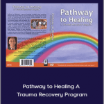 David Berceli - Pathway to Healing A Trauma Recovery Program