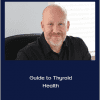 Dr. Bryan Walsh - Guide to Thyroid Health