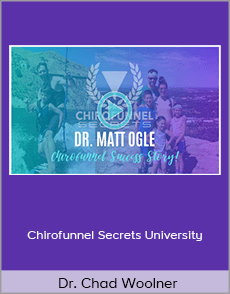 Dr. Chad Woolner - Chirofunnel Secrets University