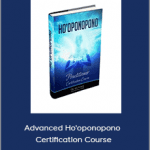 Dr. Joe Vitale - Advanced Ho'oponopono Certification Course