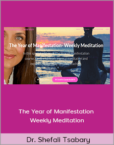 Dr. Shefali Tsabary - The Year of Manifestation - Weekly Meditation