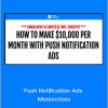 Duston McGroarty - Push Notification Ads Masterclass