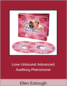 Ellen Eatough - Love Unbound Advanced Auditory Pheromone