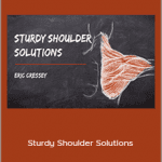 Eric Cressey - Sturdy Shoulder Solutions