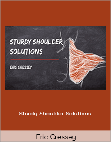 Eric Cressey - Sturdy Shoulder Solutions