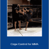 Erik Nicksick - Cage Control for MMA