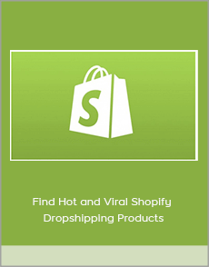 Find Hot and Viral Shopify Dropshipping Products