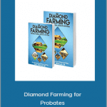 Gary Digrazia - Diamond Farming for Probates