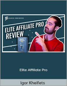 Igor Kheifets - Elite Affiliate Pro