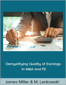 James Miller & Michael Lenkowski - Demystifying Quality of Earnings in M&A and PE