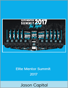 Jason Capital - Elite Mentor Summit 2017