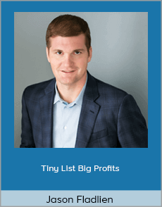 Jason Fladlien - Tiny List Big Profits