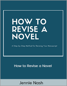 Jennie Nash - How to Revise a Novel