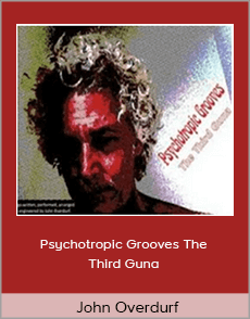 John Overdurf - Psychotropic Grooves The Third Guna