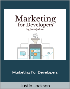 Justin Jackson - Marketing For Developers