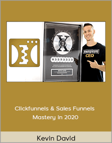 Kevin David - Clickfunnels & Sales Funnels Mastery in 2020