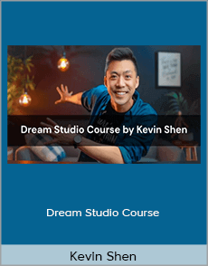 Kevin Shen - Dream Studio Course