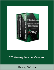 Kody White - YT Money Master Course