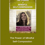 Kristin Neff - The Power of Mindful Self-Compassion