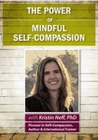 Kristin Neff - The Power of Mindful Self-Compassion