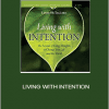 Lynne McTaggart - LIVING WITH INTENTION