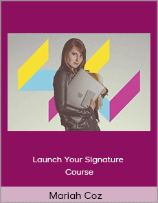 Mariah Coz - Launch Your Signature Course